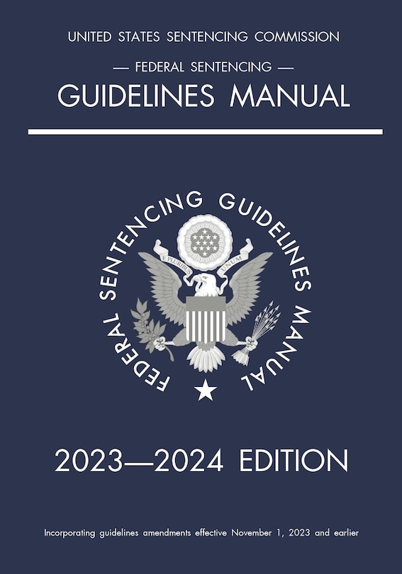 Front cover_Federal Sentencing Guidelines Manual; 2023-2024 Edition