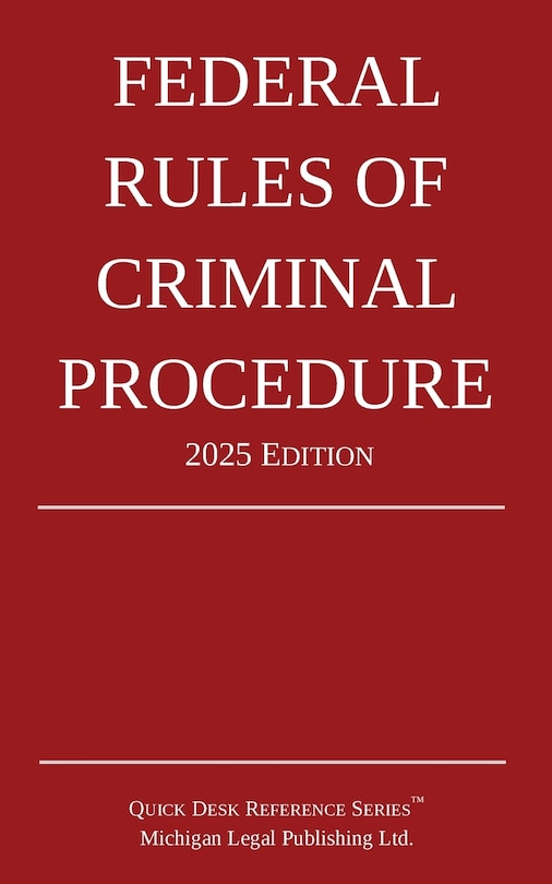 Couverture_Federal Rules of Criminal Procedure; 2025 Edition