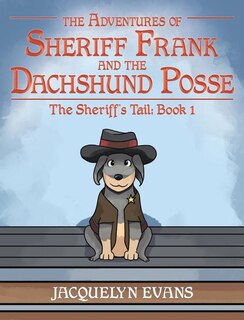 Couverture_The Adventures of Sheriff Frank and the Dachshund Posse