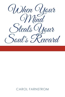 Front cover_When Your Mind Steals Your Soul's Reward