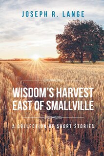 Couverture_Wisdom's Harvest East of Smallville