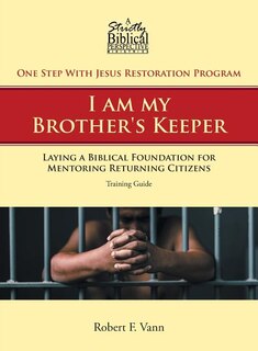 Couverture_One Step With Jesus Restoration Program; I am my Brother's Keeper