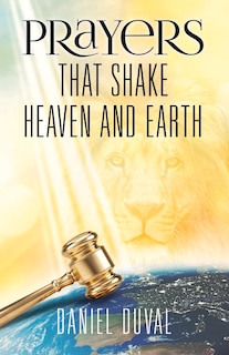 Front cover_Prayers That Shake Heaven And Earth
