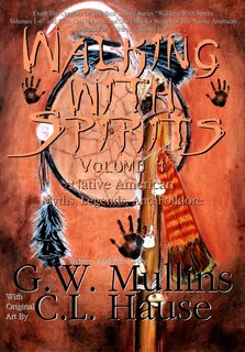 Couverture_Walking With Spirits Volume 4 Native American Myths, Legends, And Folklore