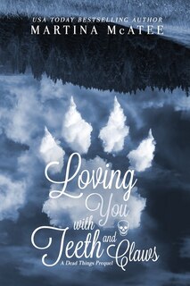 Loving You With Teeth And Claws