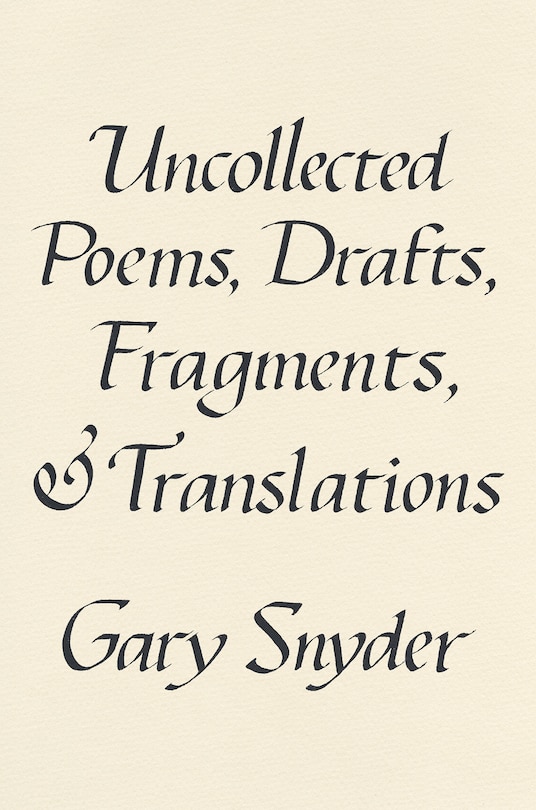 Couverture_Uncollected Poems, Drafts, Fragments, And Translations