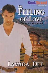 Front cover_The Feeling of Love [Blackhawk Brothers 4] (BookStrand Publishing Romance)