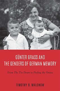 Front cover_Günter Grass and the Genders of German Memory