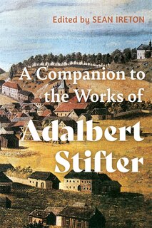 Front cover_A Companion to the Works of Adalbert Stifter