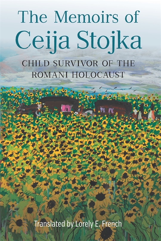 Front cover_The Memoirs of Ceija Stojka, Child Survivor of the Romani Holocaust