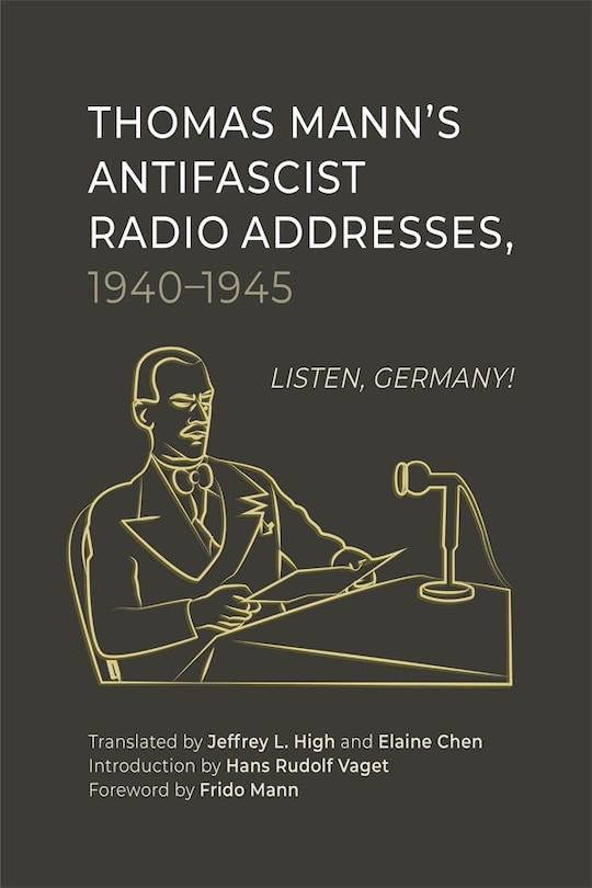 Couverture_Thomas Mann’s Antifascist Radio Addresses, 1940–1945