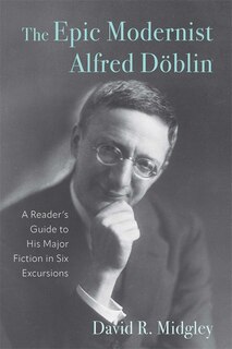 Couverture_The Epic Modernist Alfred Döblin