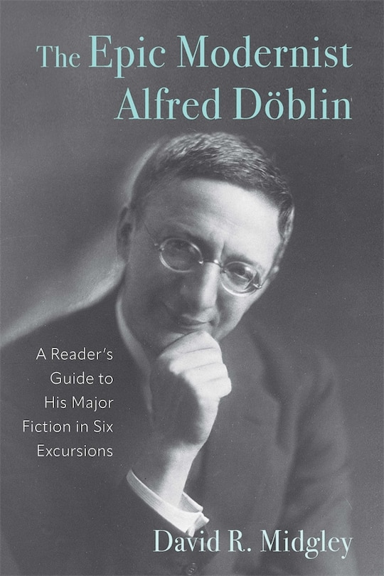 Couverture_The Epic Modernist Alfred Döblin