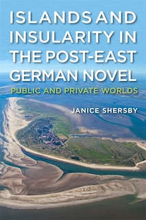 Couverture_Islands and Insularity in the Post-East German Novel