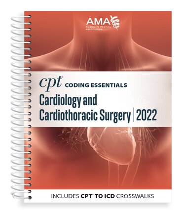 Cpt Coding Essentials For Cardiology And Cardiothoracic Surgery 2022