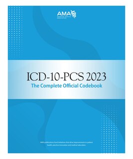 Front cover_ICD-10-PCS 2023 The Complete Official CodeBook
