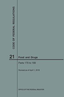 Couverture_Code of Federal Regulations Title 21, Food and Drugs, Parts 170-199, 2018