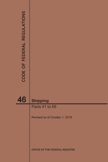 Front cover_Code of Federal Regulations Title 46, Shipping, Parts 41-69, 2019