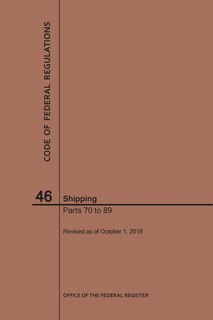 Front cover_Code of Federal Regulations Title 46, Shipping, Parts 70-89, 2019