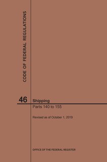 Couverture_Code of Federal Regulations Title 46, Shipping, Parts 140-155, 2019