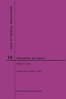 Front cover_Code of Federal Regulations, Title 14, Aeronautics and Space, Parts 1-59, 2020