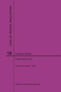 Couverture_Code of Federal Regulations Title 19, Customs Duties, Parts 200-End, 2020