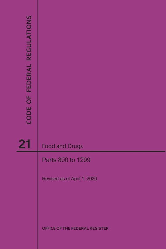 Front cover_Code of Federal Regulations Title 21, Food and Drugs, Parts 800-1299, 2020