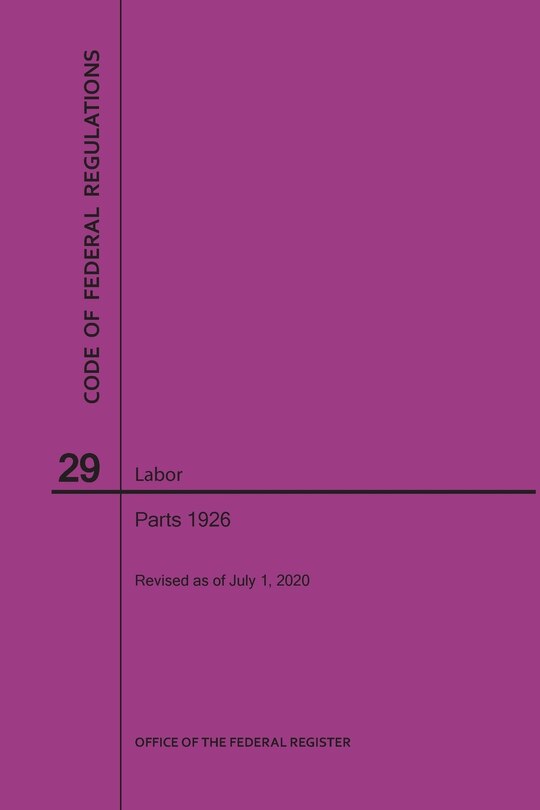 Couverture_Code of Federal Regulations Title 29, Labor, Parts 1926, 2020