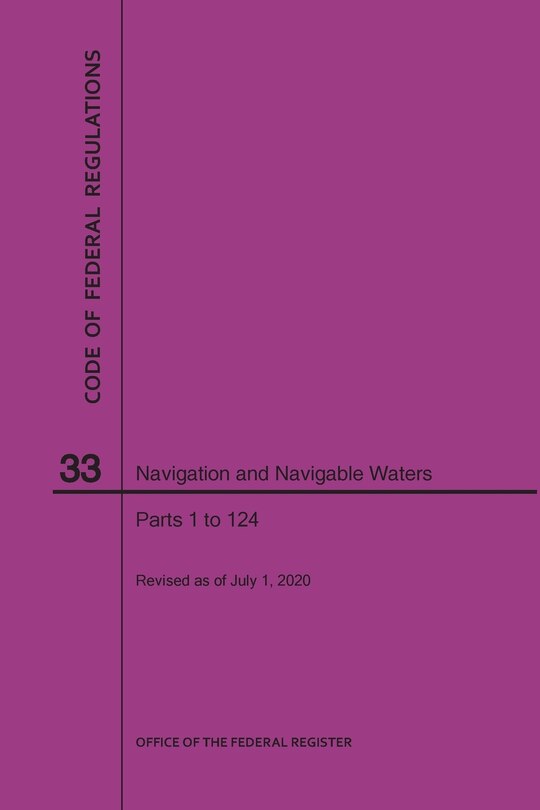 Couverture_Code of Federal Regulations Title 33, Navigation and Navigable Waters, Parts 1-124, 2020