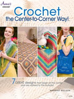 Front cover_Crochet The Center-to-corner Way!
