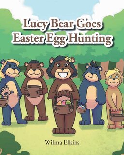 Couverture_Lucy Bear Goes Easter Egg Hunting