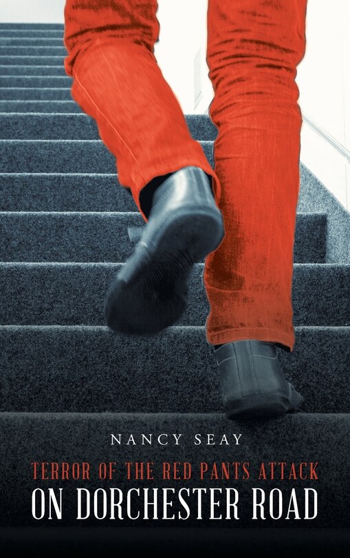 Front cover_Terror of the Red Pants Attack on Dorchester Road