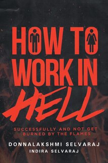 Front cover_How to Work in Hell Successfully and Not Get Burned by the Flames
