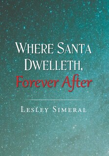 Couverture_Where Santa Dwelleth, Forever After