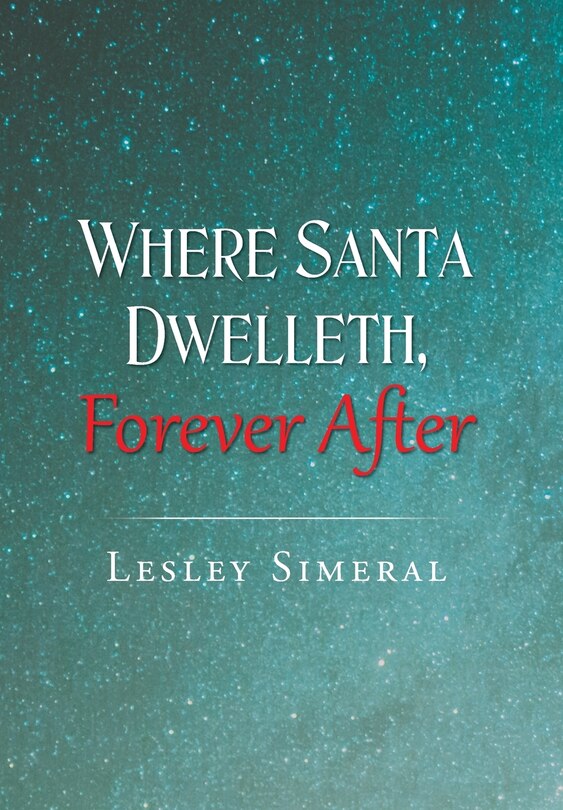 Couverture_Where Santa Dwelleth, Forever After