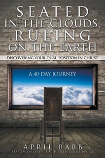 Front cover_Seated In The Clouds, Ruling On The Earth
