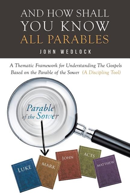 Front cover_And How Shall You Know All Parables