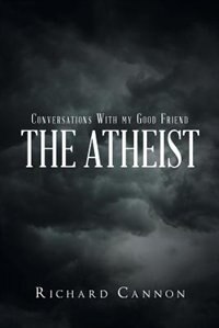 Front cover_Conversations With My Good Friend the Atheist