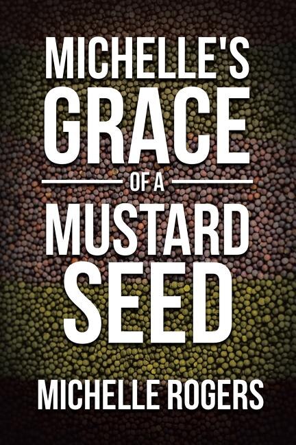 Couverture_Michelle's Grace of a Mustard Seed