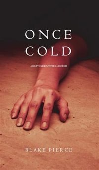 Front cover_Once Cold (A Riley Paige Mystery-Book 8)