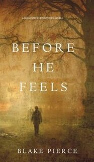 Couverture_Before He Feels (A Mackenzie White Mystery-Book 6)