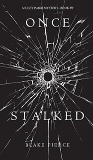 Front cover_Once Stalked (A Riley Paige Mystery-Book 9)
