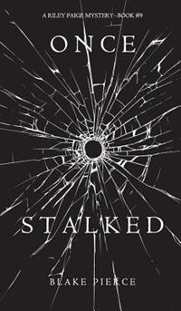 Front cover_Once Stalked (A Riley Paige Mystery-Book 9)