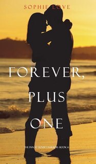 Front cover_Forever, Plus One (The Inn at Sunset Harbor-Book 6)