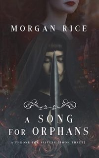 Couverture_A Song for Orphans (A Throne for Sisters-Book Three)