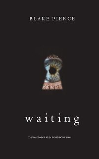Waiting (The Making of Riley Paige-Book 2)