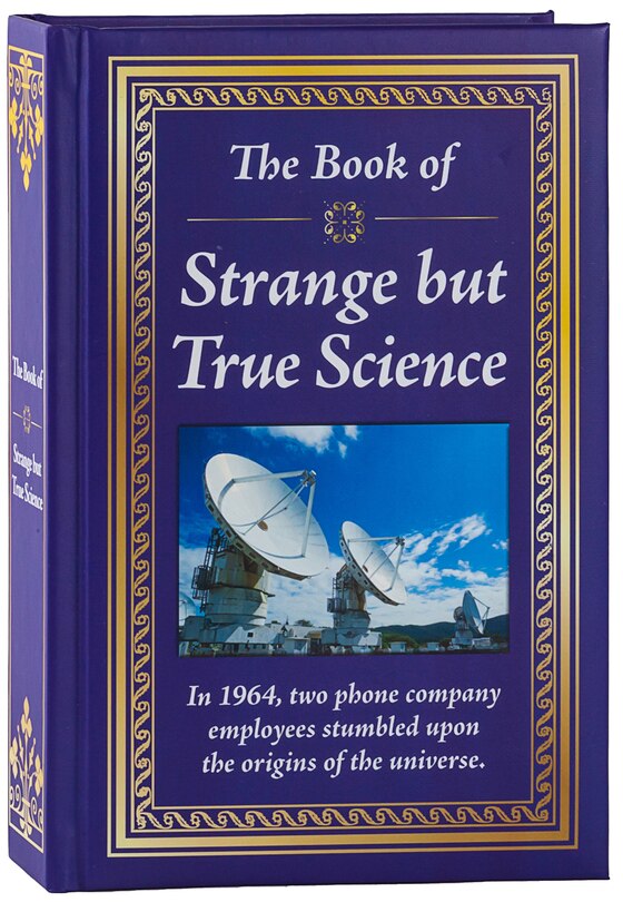 Front cover_The Book of Strange But True Science