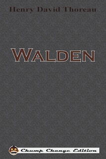 Walden (Chump Change Edition)