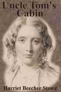 Uncle Tom's Cabin de Harriet Beecher Stowe
