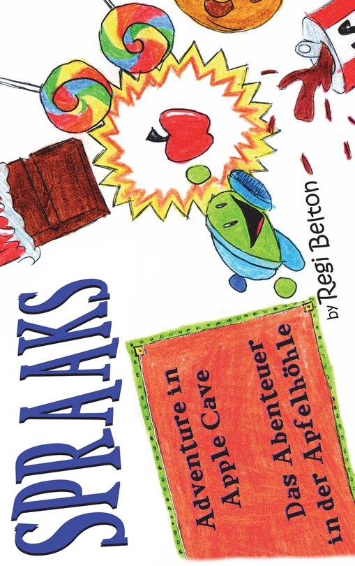 Front cover_Spraaks Adventure in Apple Cave - Das Abenteuer in Der Apfelhohle